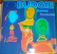 Budgie - Suicidal Homicidal - Bild 1
