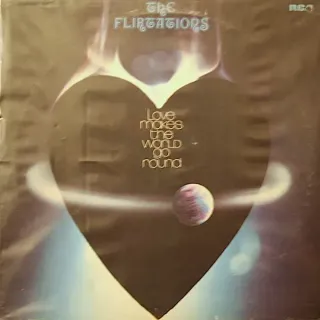 The Flirtations - Love Makes The World Go Round - Bild 1
