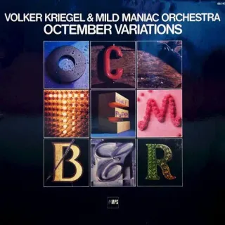 Volker Kriegel & Mild Maniac Orchestra - Octember Variations - Bild 1