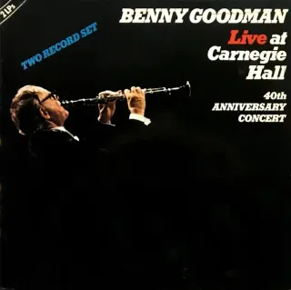 Benny Goodman - Live At Carnegie Hall 40th Anniversary Concert - Bild 1
