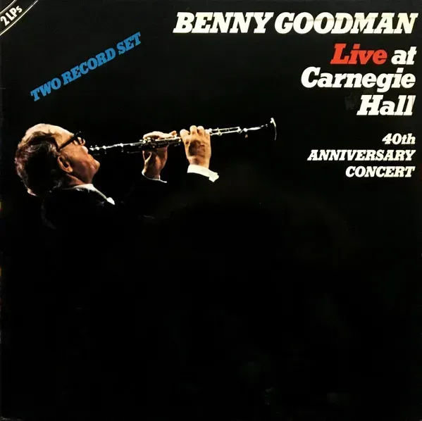 Benny Goodman - Live At Carnegie Hall 40th Anniversary Concert - Bild 1