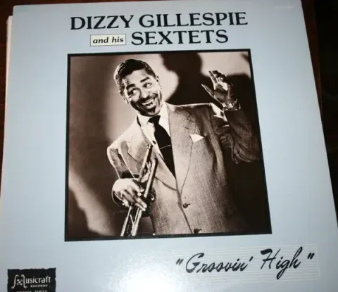 Background image for Dizzy Gillespie And His Sextets* - Groovin' High