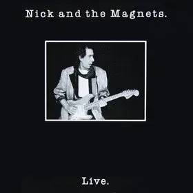 Nick And The Magnets - Live. - Bild 1