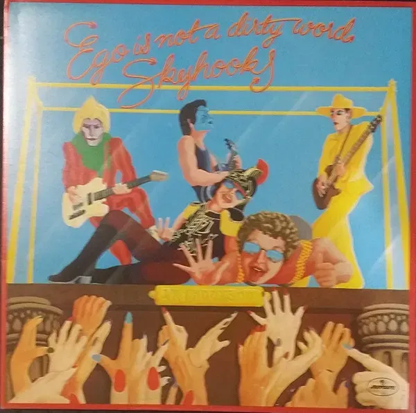 Skyhooks - Ego Is Not A Dirty Word - Bild 1