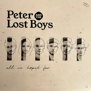 Peter And The Lost Boys - All We Hoped For - Bild 1