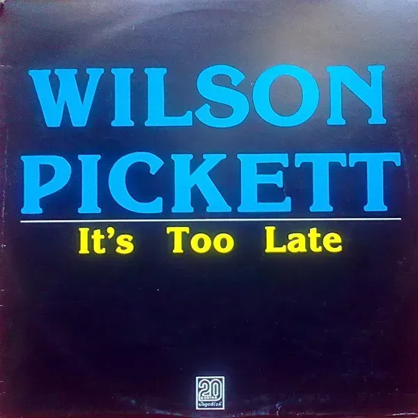 Wilson Pickett - It's Too Late - Bild 1