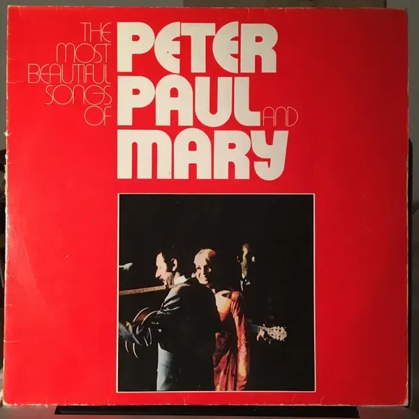 Peter, Paul & Mary - The Most Beautiful Songs Of Peter, Paul & Mary - Bild 1