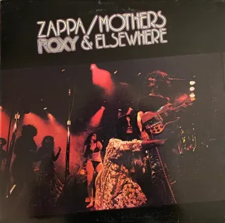 Zappa* / Mothers* - Roxy & Elsewhere - Bild 1