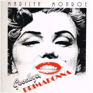 Marilyn Monroe - Goodbye, Primadonna - Bild 1