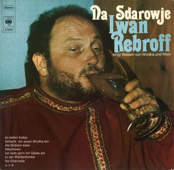 Iwan Rebroff* - Na Sdarowje (Iwan Rebroff Singt Weisen Von Wodka Und Wein)